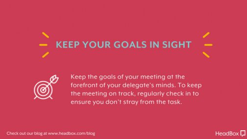Keep Goals In Sight - Better Meeting Outcomes Keep Goals In Sight - Better Meeting Outcomes